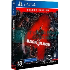 Игра для PS4 PlayStation Back 4 Blood. Deluxe Edition (18+) (RUS)